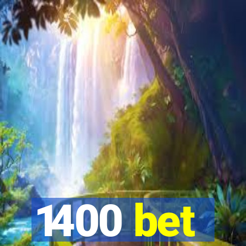 1400 bet